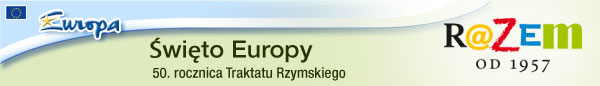Święto Europy - 50. rocznica Traktatu Rzymskiego Święto Europy - 50. rocznica Traktatu Rzymskiego