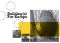 “Building(s) for Europe – Les métamorphoses de Bruxelles”